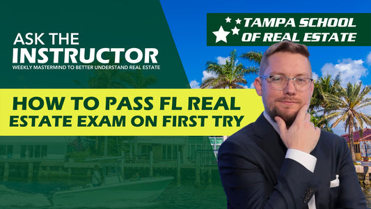 How to Pass FL Real Estate Exam on First Try