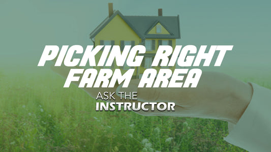 Picking the Right Farm Area