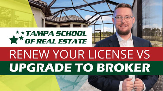 Renew Your License VS Upgrade to Broker