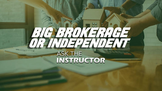 Should I Join A Big Brokerage Or Independent?